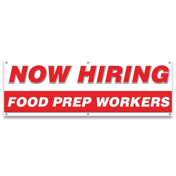 Signmission Now Hiring Food Prep Workers Banner Apply Inside Accepting Application Single Sided B-72-30248 - main